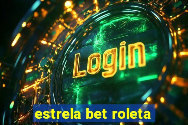 estrela bet roleta